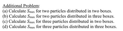 calculate smax for two particles distributed in two boxes|16.2 Entropy – General Chemistry 1 & 2.